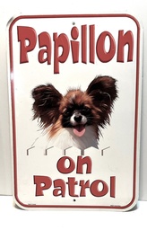 Metal Papillon on Patrol sign